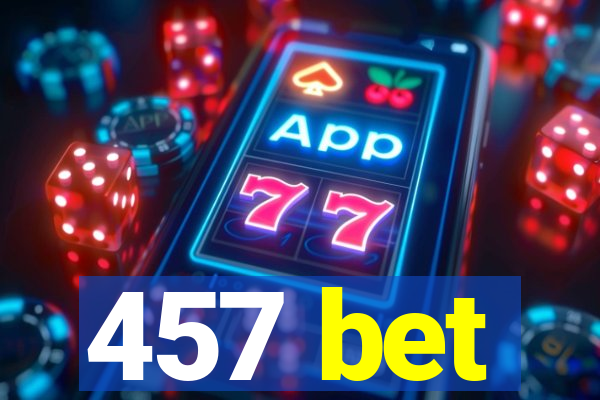 457 bet